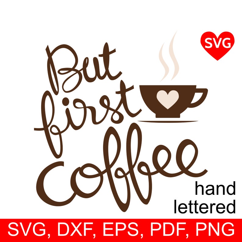 Download But First Coffee SVG File for Cricut and Silhouette Funny | Etsy