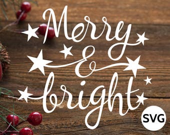 Merry and bright SVG design with Christmas Stars - Merry & Bright SVG Christmas clipart for Cricut and Silhouette - Christmas SVG file