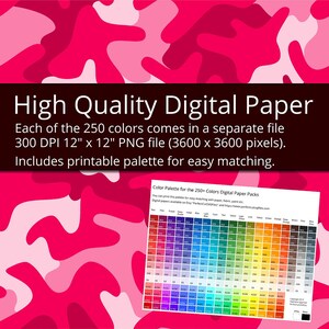 May include: 250 digital papers in a camouflage pattern, each in a separate 12x12 inch PNG file at 300 DPI. The pack also includes 4 rainbow papers.  The image shows a color palette for easy matching.