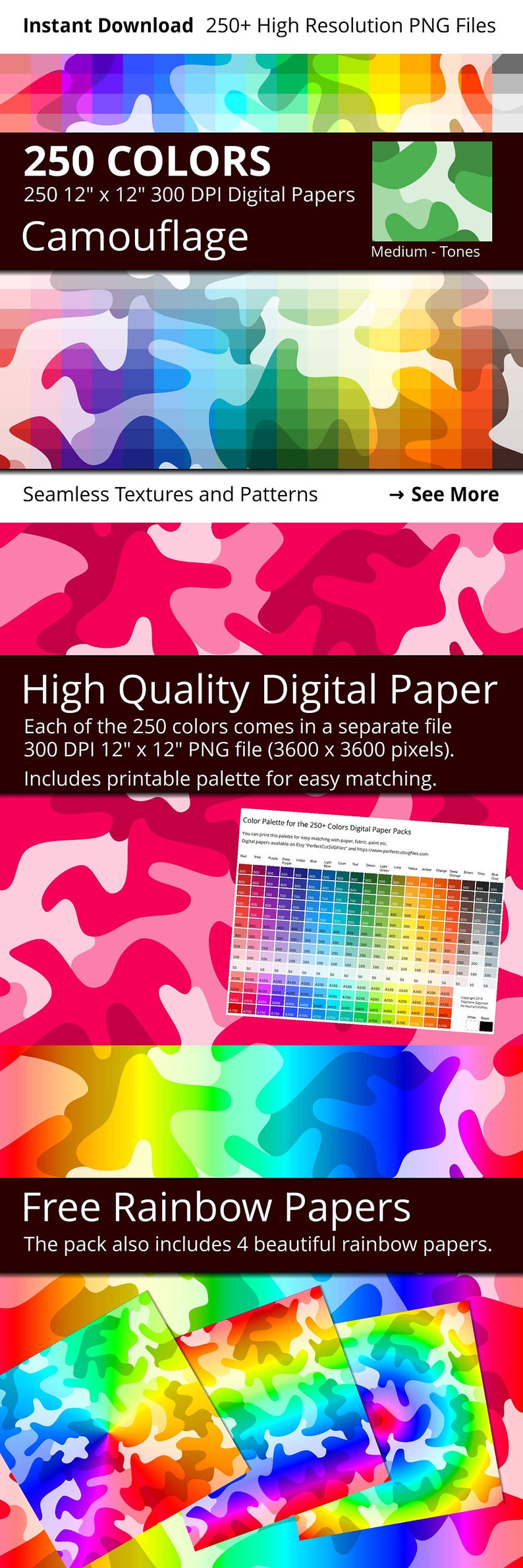 May include: 250 digital papers in a camouflage pattern, each in a separate 12x12 inch PNG file at 300 DPI. The pack also includes 4 rainbow papers.  The image shows a color palette for easy matching.