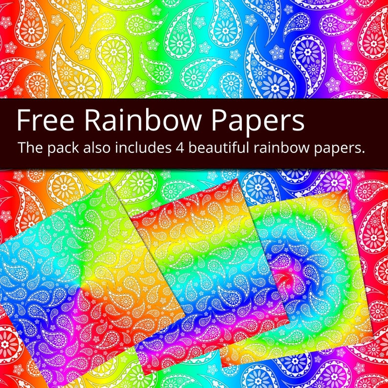 May include: A collection of rainbow-colored papers with paisley patterns. The papers are in shades of red, orange, yellow, green, blue, and purple. The text "Free Rainbow Papers" is displayed on a dark brown banner.