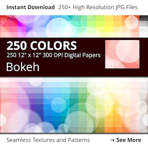 May include: 250 digital papers with a bokeh effect in a rainbow of colors. Each paper is 12 inches by 12 inches and 300 DPI.