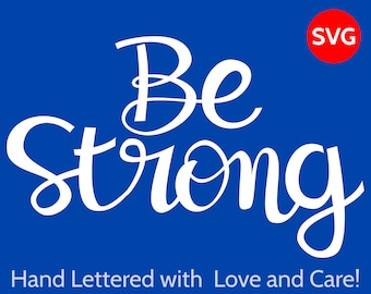 Be Strong SVG files for Cricut and Silhouette to make shirts for girls and boys