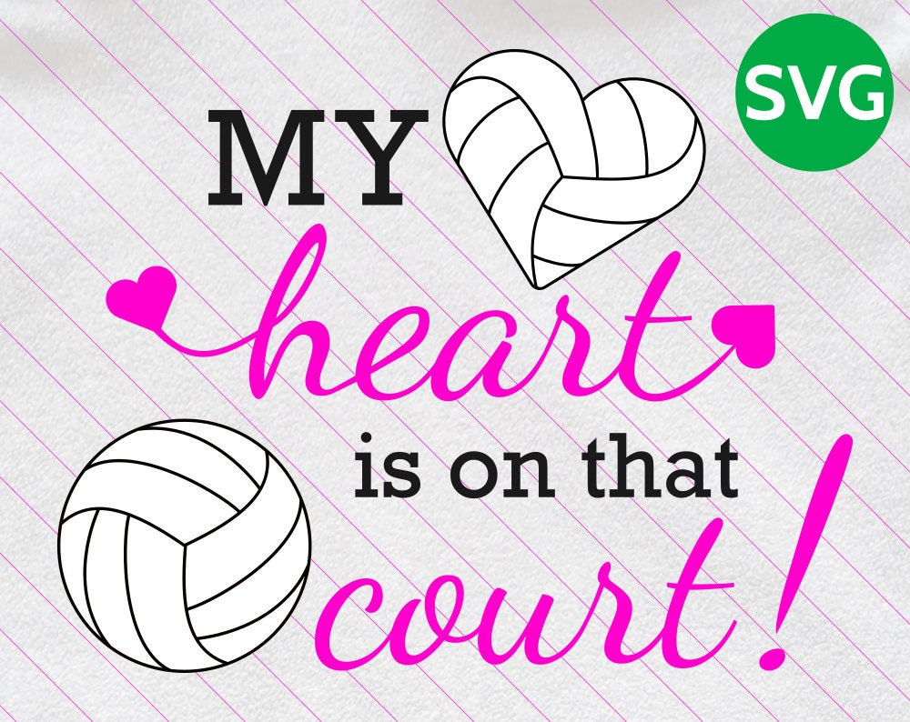 My Heart is on that Court Volleyball SVG design to print ...