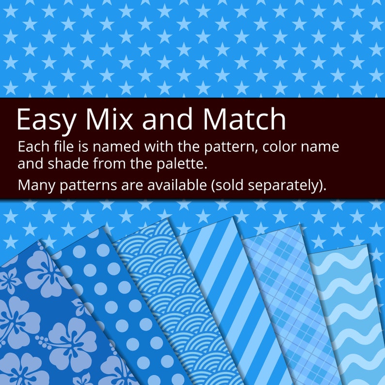 May include: A collection of blue patterned paper sheets with different designs, including a floral pattern, polka dots, waves, stripes, and a geometric pattern. The text "Easy Mix and Match" is displayed above the paper sheets. Each file is named with the pattern, color name, and shade from the palette. Many patterns are available (sold separately).