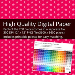 May include: 250 digital papers with a star pattern in various colors. Each paper is 12 inches by 12 inches and 300 DPI. The pack also includes 4 rainbow papers.