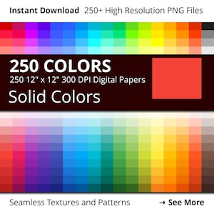 May include: A digital paper pack with 250 solid colour swatches. Each swatch is 12 inches by 12 inches and 300 DPI. The colours range from red, orange, yellow, green, blue, indigo, and violet. The text "250 COLORS" is in large white letters on a black background. The text "250 12" x 12" 300 DPI Digital Papers" is in white letters on a black background. The text "Solid Colours" is in white letters on a black background. The text "Seamless Textures and Patterns" is in white letters on a black background. The text "See More" is in white letters on a black background.