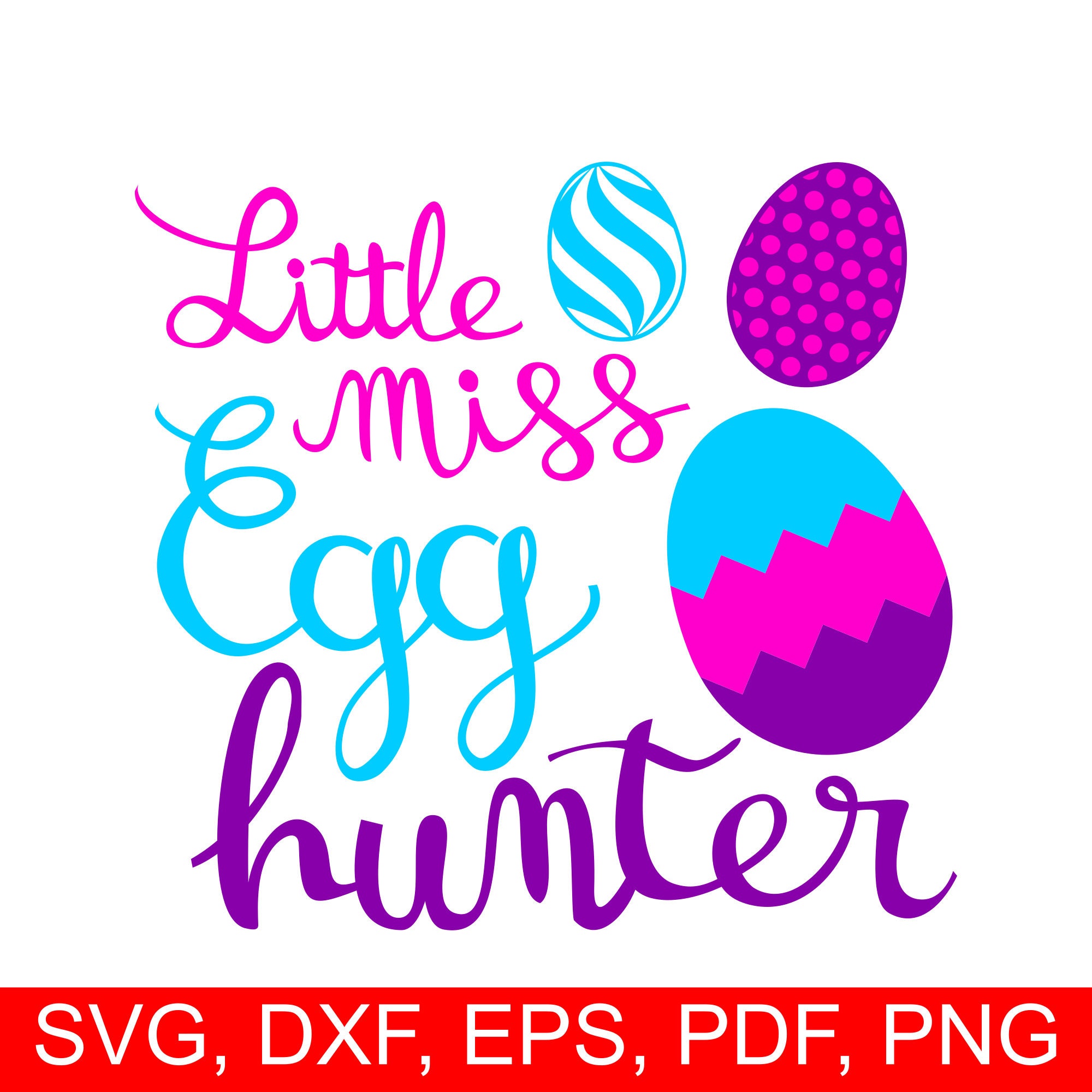 Easter Little Miss Egg Hunter SVG file to make a very cute Easter shirt