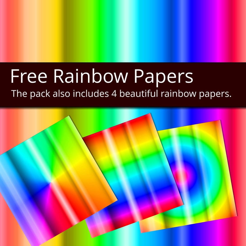 May include: Four colorful digital paper designs featuring rainbow gradients. The text "Free Rainbow Papers" and "The pack also includes 4 beautiful rainbow papers." is displayed on a black background.