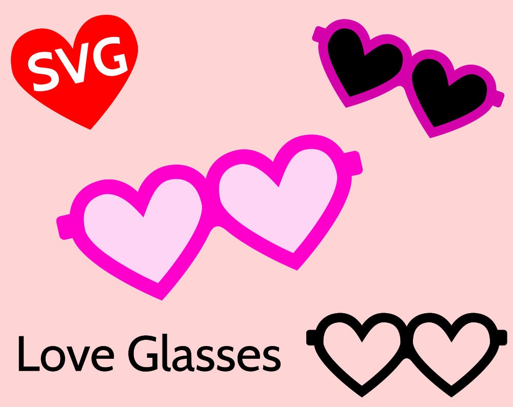 Love Glasses Svg Valentine S Day Svg Cut File For Cricut Silhouette Love Sunglasses With Hearts Svg Valentines Design Love Svg Clipart