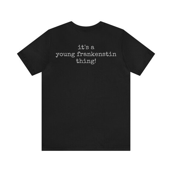 Unisex Jersey Short Sleeve Tee Young Frankenstein ~ It's