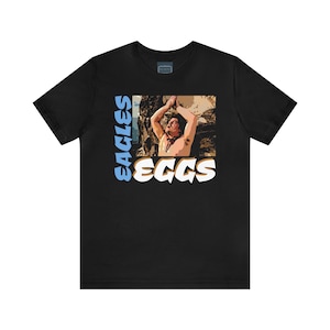 Unisex Jersey Short Sleeve Tee Nacho Libre Movie Quotes ~Eagles Eggs~
