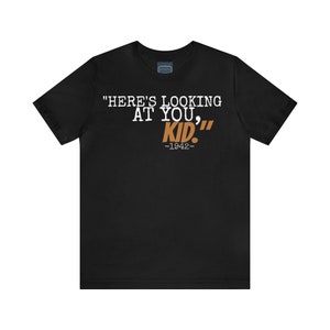 Uniseks T-shirt met korte mouwen Casablanca-filmcitaat &quot;hier kijk ik naar jou jongen