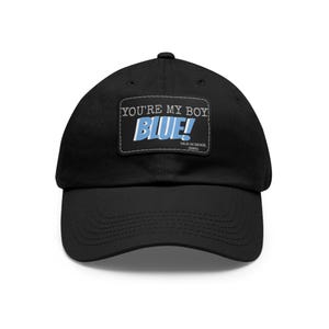 May include: Black baseball cap with a blue and white patch that says "You're My Boy Blue! Old School 2003"