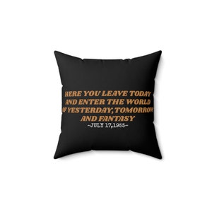 Spun Polyester Square Pillow Disneyland Resort Walt Quote &quot;Here you leave today&quot;