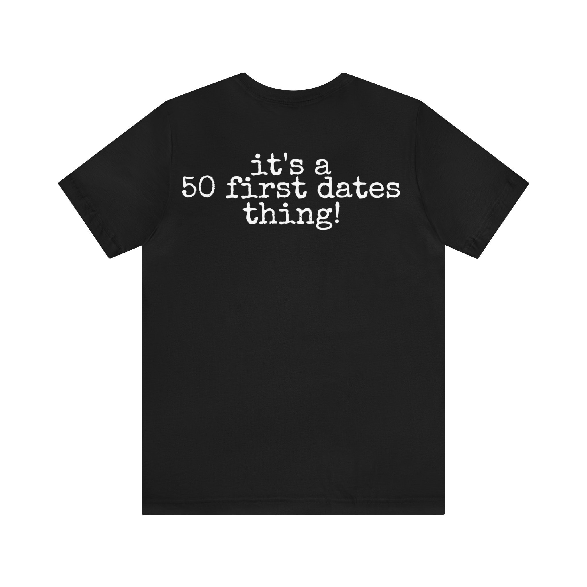 Unisex Jersey Short Sleeve Tee 50 First Dates Movie Quote ~ Fish