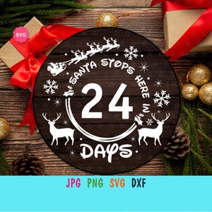 Christmas Santa Countdown Svg for cricut, Santa stops here Svg, Christmas countdown Svg, Santa Svg, Advent calendar Svg