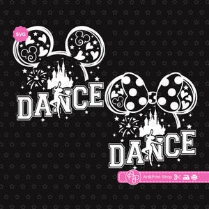 May include: White graphic design on a black background. The design features two sets of mouse ears, a bow, the word "DANCE" in a collegiate font, a ballerina, a castle, and fireworks. The design is for SVG files.