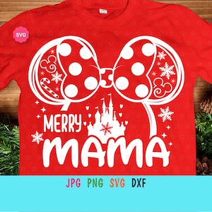 Mouse Merry Mama Svg para cricut, Navidad mami Svg, Orejas de ratón Svg, Navidad Svg, Camisa navideña Svg