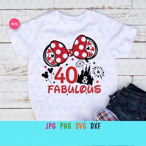 Mouse Girl My 40 & Fabulous Svg para cricut, Aniversário de menina Svg, Meu aniversário de 40 anos Svg, Viagem de aniversário Svg, Aniversário de princesa Svg