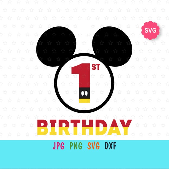 Download Mickey First Birthday SVG para cricut cumpleaños niño un ...