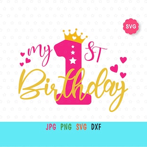 Mijn 1e verjaardag SVG voor cricut, afdruk eerste verjaardag meisje voor T-shirt, prinses 1e verjaardag SVG voor peuter