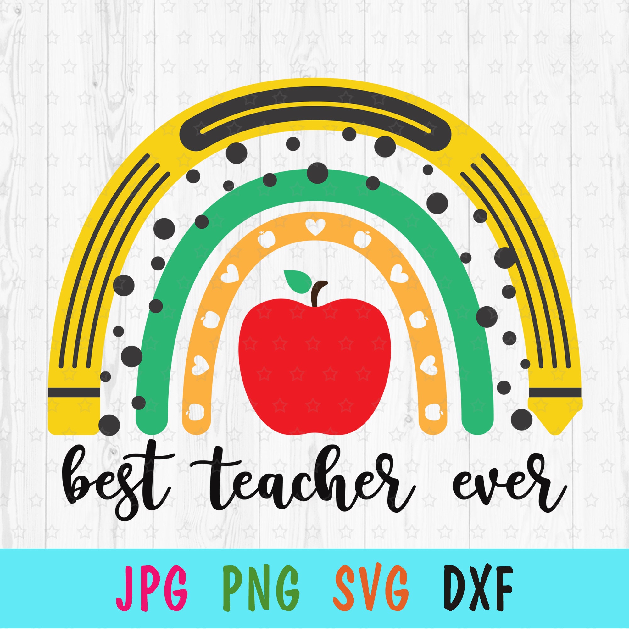 Rainbow Best Teacher Ever Svg For Cricut Back To School Print Etsy