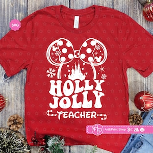 Mouse Girl Holly Jolly Teacher Svg para cricut, camisa de Navidad Svg , Orejas de ratón Svg, Enseñar amor inspirar Svg, Navidad Svg
