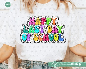 Happy Last Day Of School Dalmatian Png, Retro Teacher Png, Back to school Png, Teach Love Inspire Png, Teacher shirt Png