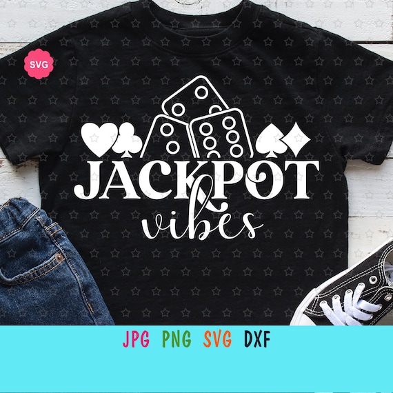 Jackpot Vibes Dice Svg for cricut, Casino playing card Svg, Royal Flush Svg, Las Vegas trip Svg, Poker Svg, Gambling Svg
