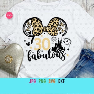 Mouse My 30 & Fabulous Leopard Svg para cricut, Impresiones de mamá de cumpleaños para camiseta, Orejas de ratón Svg, Viaje de cumpleaños Svg, Cumpleañera Svg