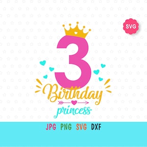 3ème anniversaire Princesse SVG pour cricut, Impression d’anniversaire de bébé pour t-shirt, fille mignonne d’anniversaire SVG pour la partie