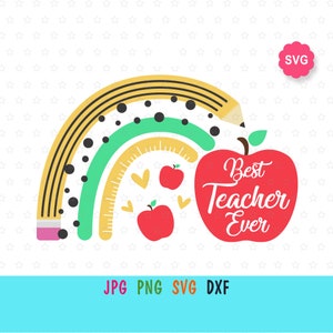Rainbow Best Teacher Ever Svg para cricut, Impresión de regreso a la escuela para camiseta, Apple teacher Svg, Best teacher Svg