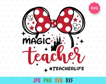 Mouse Magic Teacher Svg for cricut, Teacher life print for t-shirt, Mouse head Svg, Teacher Svg, Teach love inspire Svg