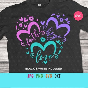 Glaube Hoffnung Liebe Herz SVG für Cricut, religiöse Herzen Druck für T-Shirt, Blumenliebe SVG, Liebe Herz SVG