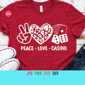 Peace Love Casino Svg for cricut, Las Vegas shirt Svg, Gambling Svg, Playing Cards Svg, Poker Svg