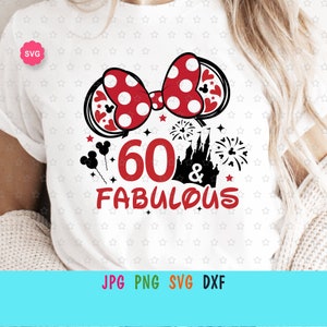 Mouse Girl My 60 & Fabulous Svg para cricut, Birthday girl Svg, My 60th birthday Svg, Birthday trip Svg, Birthday princess Svg