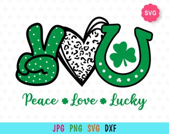 Peace Love Lucky SVG para Cricut, impresión del Día de San Patricio para camisetas, SVG de trébol de la suerte para Patrick, SVG de trébol