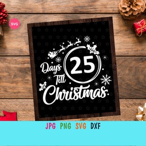 Christmas Countdown Svg for cricut, Advent calendar print for t-shirt, Days till Christmas Svg, Merry Christmas Svg