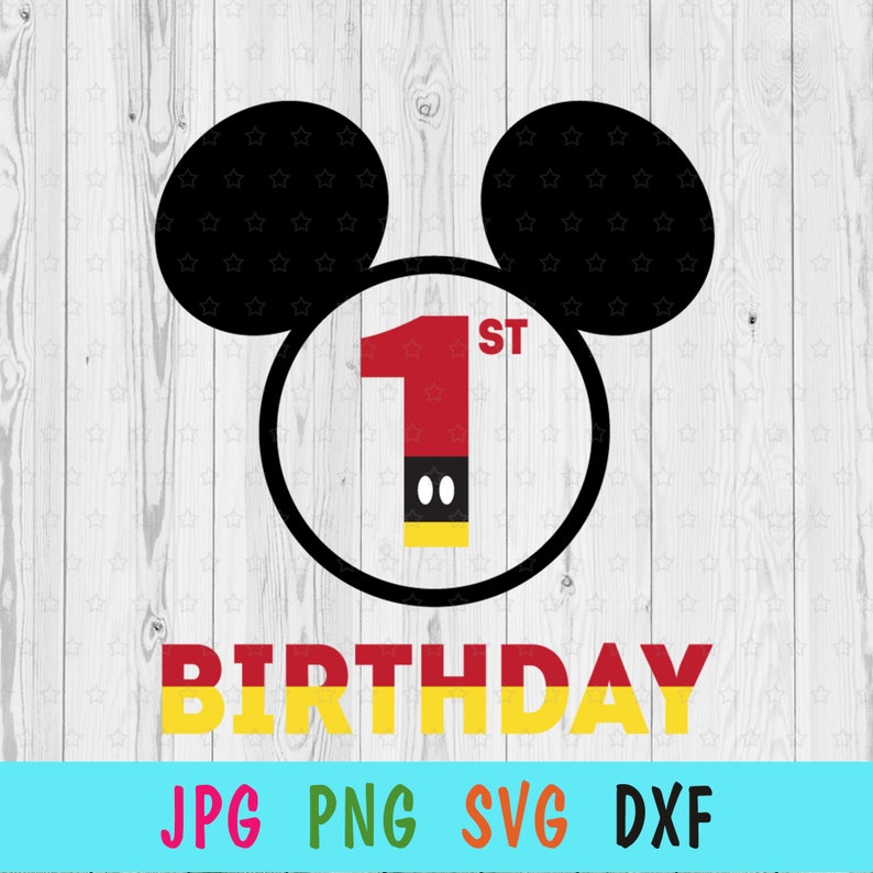 Download Mickey First Birthday SVG for cricut Birthday boy one year ...
