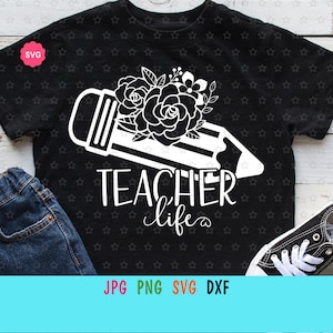 Vida de professor Svg para cricut, Lápis floral Svg, Volta às aulas Svg, Camisa de professor Svg, Lápis Svg, Escola Svg
