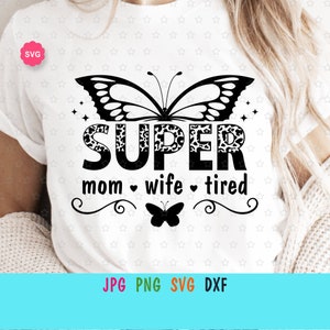 Butterfly Super Mom Svg per cricut, Leopard mama Svg, Super wife Svg, Mothers day Svg, Best mom ever Svg