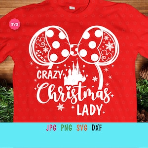 Mouse Crazy Christmas Lady Svg for cricut, Christmas mama Svg, Mouse ears Svg, Merry Christmas Svg, Holiday shirt Svg