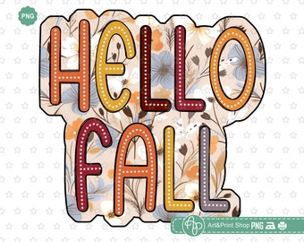 Hello Fall Png, Autumn Png, Thankful Png, Pumpkin season Png, Fall Png, Bright Doodle Png, Autumn shirt Png