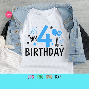 My 4th Birthday Svg for cricut, Birthday boy Svg, My fourth birthday Svg, Birthday baby Svg, Birthday Svg
