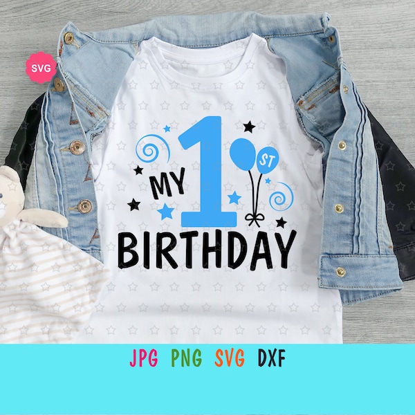 My 1st Birthday Svg for cricut, Birthday boy Svg, My first birthday Svg, Birthday baby Svg, Birthday Svg