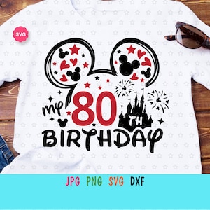 Mouse 80th Birthday Svg for cricut, Birthday dad Svg, Mouse ears Svg, Birthday Svg, Mouse dad Svg