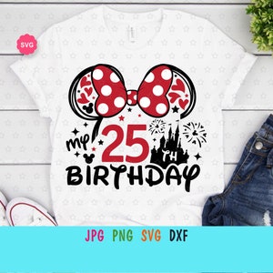 Ratón Mi 25 cumpleaños Svg para cricut, Impresiones de cumpleañera para camiseta, Orejas de ratón Svg, Mi cumpleaños Svg, Cumpleaños mamá Svg