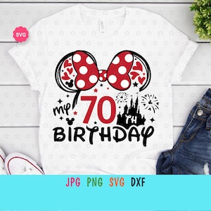 Ratón Mi 70 cumpleaños Svg para cricut, Impresiones de mamá de cumpleaños para camiseta, Orejas de ratón Svg, Mi cumpleaños Svg, Cumpleaños abuela Svg