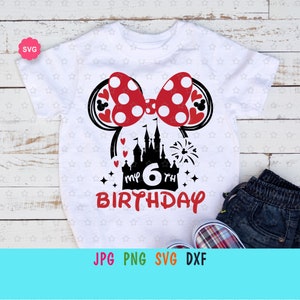 Mon 6ème anniversaire Fille Svg pour cricut, Oreilles de souris Svg, Voyage d’anniversaire Svg, Anniversaire princesse Svg, Petite dame Svg